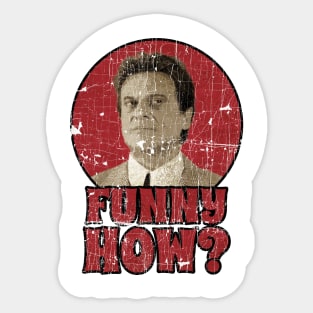 Goodfellas Tommy Devito quote Sticker